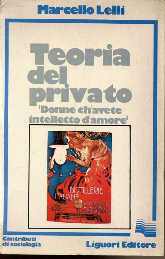 Teoria del privato : 'donne ch'avete intelletto d'amore' - Marcello Lelli - copertina