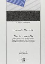 Fascio e martello. Quando Stalin voleva allearsi al duce. Guido Relli: memorie d'un diplomatico dalla Russia zarista allo sfacelo europeo