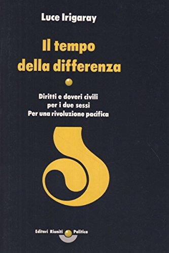 Il tempo della differenza. Diritti e doveri civili per i sessi. Per una rivoluzione pacifica - Luce Irigaray - copertina