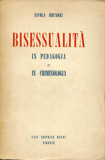 Bisessualità in pedagogia e in criminologia - Nicola Brunori - copertina