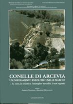 Conelle di Arcevia. Un Insediamento eneolitico nelle Marche- I. lo scavo, la ceramica. i manufatti metallici, i resti organici