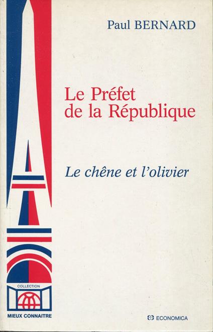 Le préfet de la République: Le chêne et l'olivier - Paul Bernard - copertina