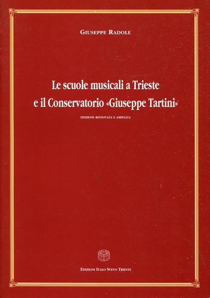 Le scuole musicali a Trieste e il Conservatorio Giuseppe Tartini - copertina