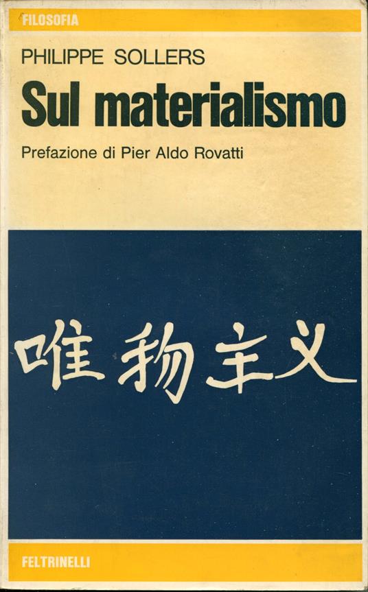 Sul materialismo. Contiene anche: Dieci poesie di Mao Tse-tung, nella versione francese, con testo orig. a fronte e trad. italiana in calce - Philippe Sollers - copertina