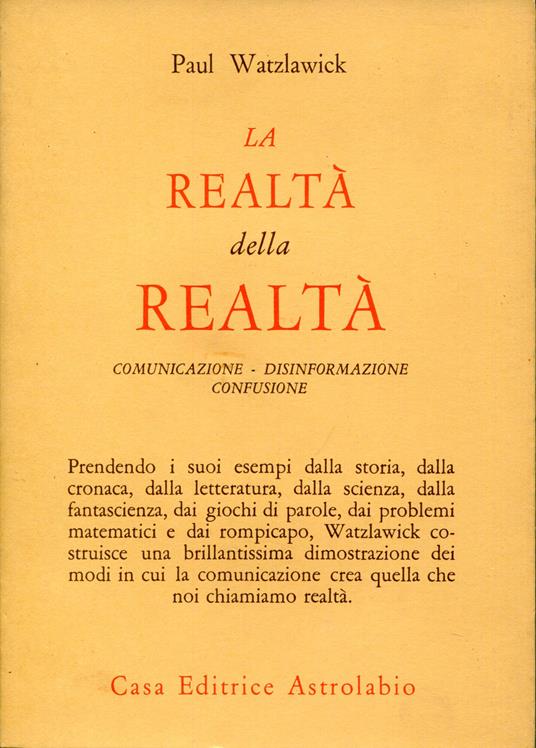 La realta della realta : comunicazione, disinformazione, confusione - Paul Watzlawick - copertina
