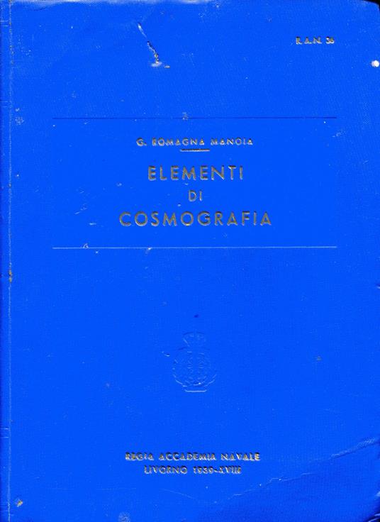 Elementi di cosmografia. Introduzione allo studio della navigazione astronomica - copertina