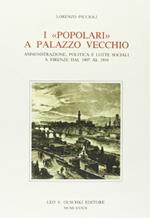 I popolari a Palazzo Vecchio. Amministrazione, politica e lotte sociali a Firenze dal 1907 al 1910