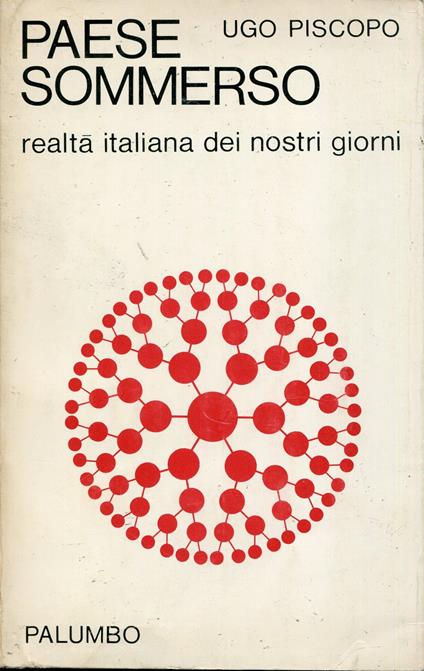 Paese sommerso : realta italiana dei giorni nostri - Ugo Piscopo - copertina