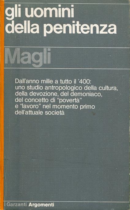 Gli uomini della penitenza : lineamenti antropologici del medioevo italiano - Ida Magli - copertina