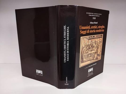 Umanisti, eretici, streghe : saggi di storia moderna, a cura di Massimo Donattini introduzione di Adriano Prosperi - Albano Biondi - copertina