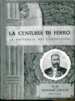 La centuria di ferro. La pattuglia dei condottieri n. 29, Antonio Cecchi