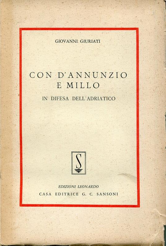 Con D'Annunzio e Millo in difesa dell'Adriatico - Giovanni Giurati - copertina