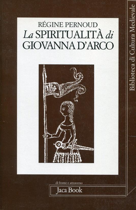 La spiritualità  di Giovanna d'Arco - Régine Pernoud - copertina