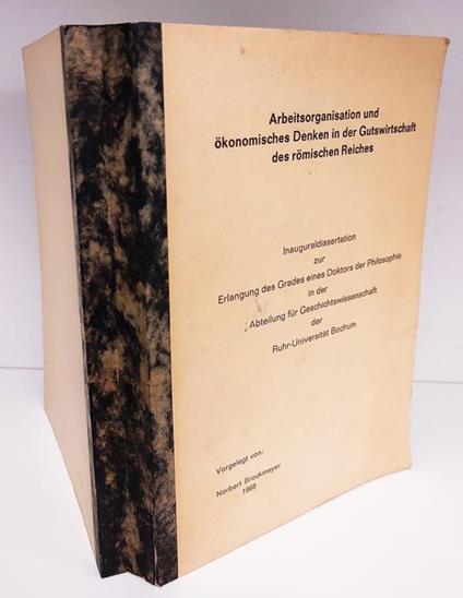 Arbeitsorganisation und ökonomisches Denken in der Gutswirtschaft des römischen Reiches. Inauguraldissertation - copertina