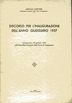 Discorso per l'inaugurazione dell'anno giudiziario 1957 : (pronunciato l'8 gennaio 1957 nell'Assemblea Generale della Corte di Cassazione)