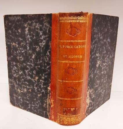 Nova scriptorum latinorum bibliotheca. M. Porcii Catonis quae supersunt opera, ex recensione Jo. Matthiae Gesneri. Unito insieme a: M. Terenti Varronis de lingua latina, Venetiis, Antonelli, 1841 M. Terentii Varronis quae supersunt opera ex recensio - copertina