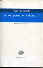 A cosa pensano i calamari? Anatomia del pensiero