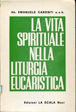 La vita spirituale nella liturgia eucaristica