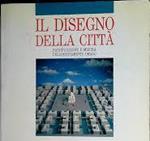 Il disegno della città. Pianificazione e misura dell'insediamento umano