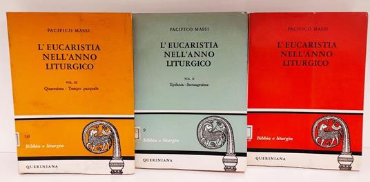 L' eucaristia nell'anno liturgico. 1: Avvento, Natale 2: Epifania-Settuagesima 3: Quaresima, Tempo pasquale - Pacifico Massi - copertina