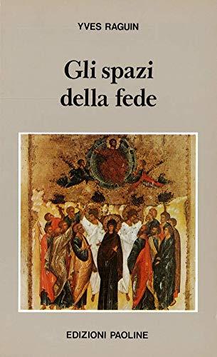 Gli spazi della fede - Yves Raguin - copertina