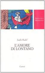 L' amore lontano. Testo occitano a fronte. Ediz. critica