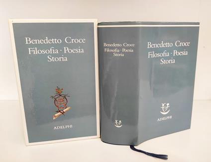 Filosofia, poesia, storia. Pagine tratte da tutte le opere a cura dell'autore - Benedetto Croce - copertina