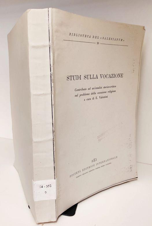 Studi sulla vocazione : Contributo ad un'analisi storico-critica sul problema della vocazione religiosa a cura di E. Valentin - Eugenio Valentini - copertina