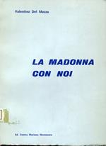 La Madonna con noi : meditazioni e riflessioni mariane dopo il Concilio