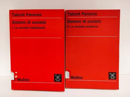 Sistemi di società, 1: Le società tradizionali, 2: Le società moderne - Talcott Parsons - copertina