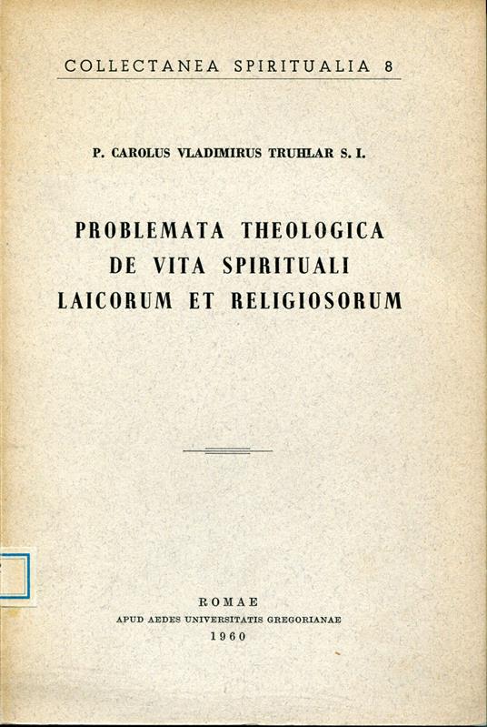 Problemata theologica de vita spirituali laicorum et religiosorum - K. Vladimir Truhlar - copertina