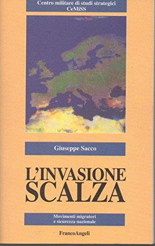 L' invasione scalza. Movimenti migratori e sicurezza nazionale - Giuseppe Sacco - copertina