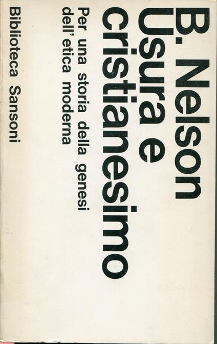 Usura e cristianesimo : per una storia della genesi dell'etica moderna - Benjamin Nelson - copertina
