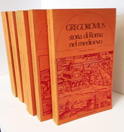 Storia di Roma nel Medioevo. Edizione speciale per il Club del Libro romano. 6 volumi - Ferdinand Gregorovius - copertina