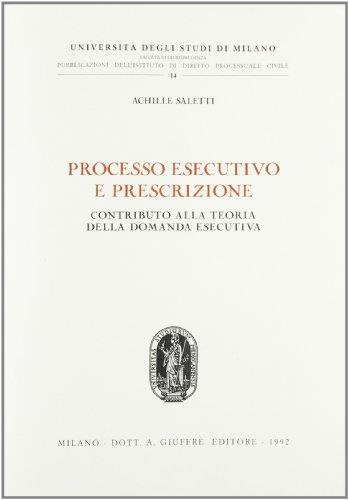 Processo esecutivo e prescrizione. Contributo alla teoria della domanda esecutiva - copertina