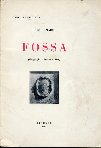 Fossa : geografia, storia, arte - Igino Di Marco - copertina