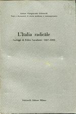 L' Italia radicale : carteggi di Felice Cavallotti: 1867-1898