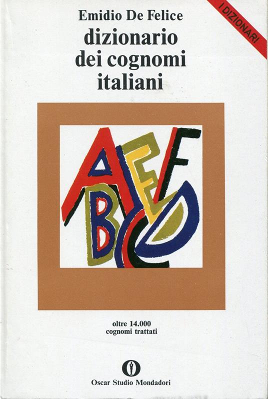 Dizionario dei cognomi italiani - Emidio De Felice - copertina