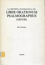 La doctrina eclesiologica del Liber orationum psalmographus : las colectas de salmos del antiguo rito hispanico