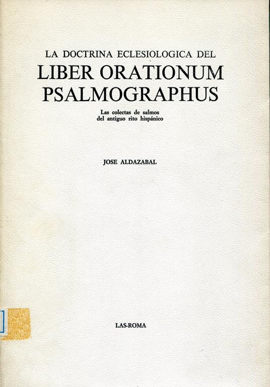 La doctrina eclesiologica del Liber orationum psalmographus : las colectas de salmos del antiguo rito hispanico - copertina