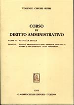 Corso di diritto amministrativo. Parte I - Profili introduttivi e nozioni fondamentali Parte II - Organizzazione, Sez. I - Organizzazioni e persone giuridiche pubbliche: Gli istituti giuridici, Sez. II - Gli apparati organizzativi: Organizzazioni di