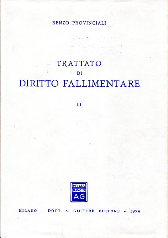 Trattato di diritto fallimentare. Volume 1 e 2 - Renzo Provinciali - copertina