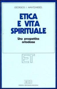 Etica e vita spirituale. Una prospettiva ortodossa - copertina