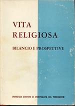 Vita religiosa: bilancio e prospettive : atti della celebrazione del 25. del decreto conciliare Perfectae caritatis promossa dalla CISM e dall'USMI : Roma, 23-25 maggio 1991