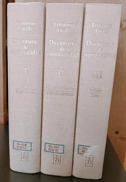 Diccionario de espiritualidad. Tomo primero: Abad-Esperanza. Tomo segundo: Espiritu Santo - Oficio Divino. Tomo tercero: Olier - Zen - copertina