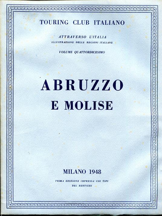 Attraverso L'Italia. Illustrazione delle Regioni Italiane. Volume XIV. Abruzzo e Molise - copertina