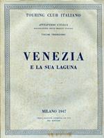 Attraverso L'Italia. Illustrazione delle Regioni Italiane. Volume XIII. Venezia e la sua laguna