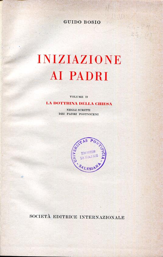 Iniziazione ai Padri. Vol. 1, La Chiesa primitiva negli scritti dei Padri anteniceni. Vol. 2, La dottrina della Chiesa negli scritti dei Padri postniceni. Ristampa riveduta e corretta - Guido Bosio - copertina