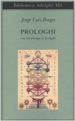 Prologhi. Con un prologo ai prologhi