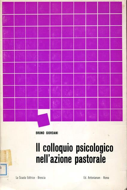 Il colloquio psicologico nell'azione pastorale - Bruno Giordani - copertina